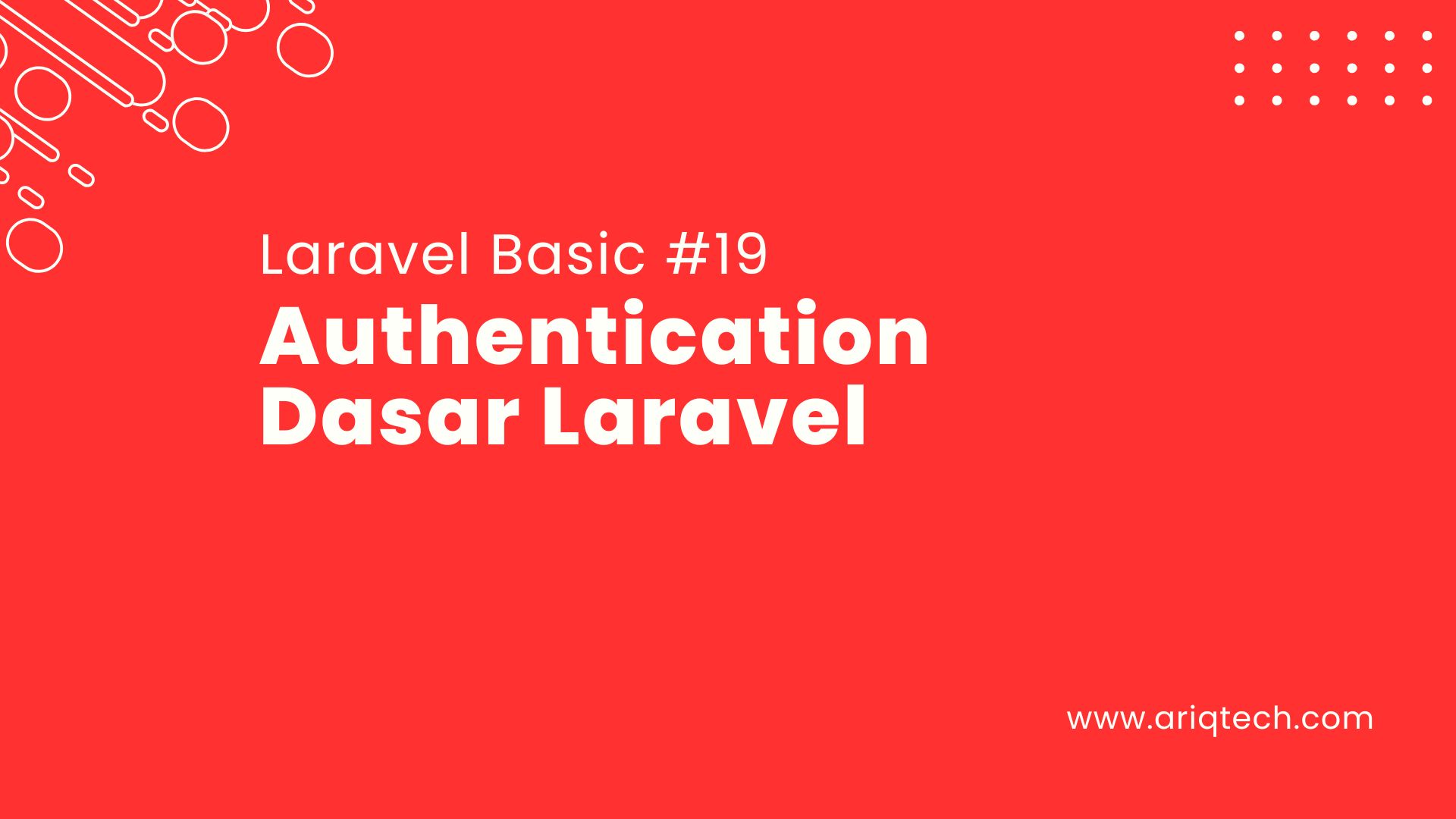 Tutorial Laravel #19: Authentication Dasar Laravel